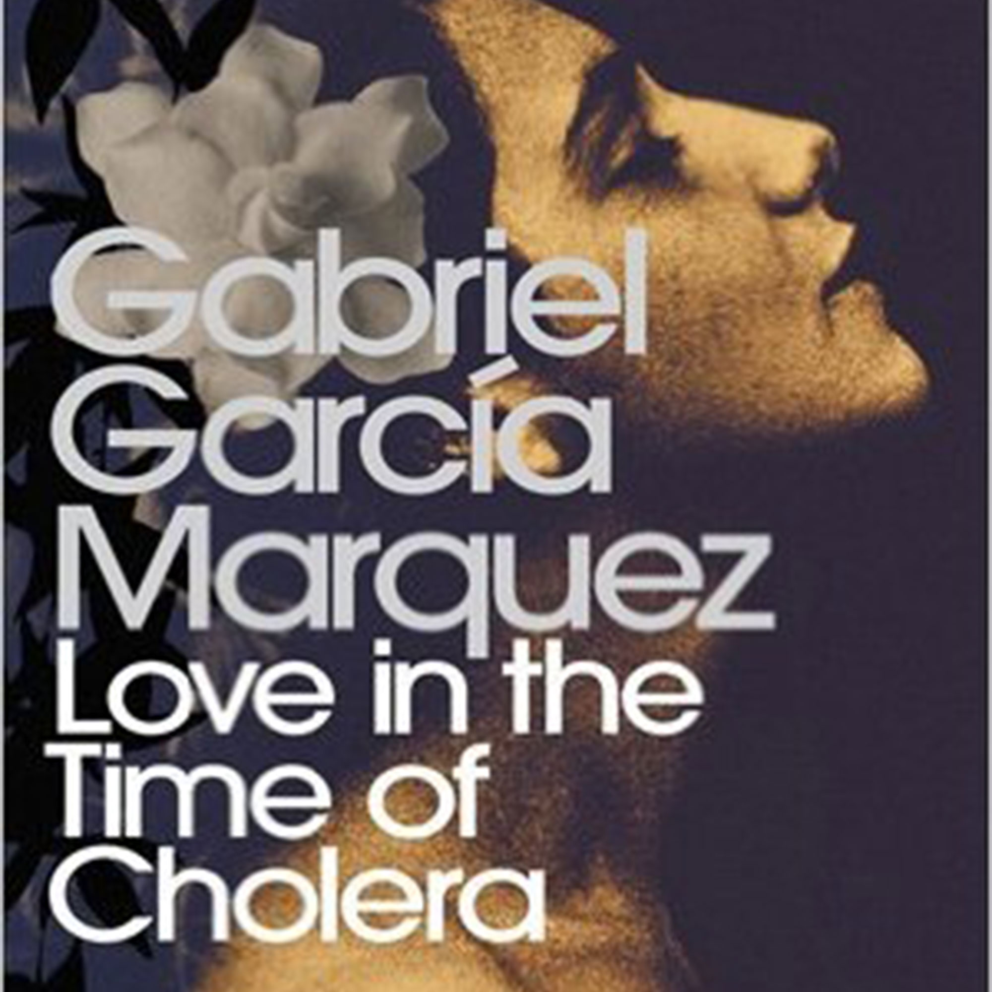 Time of Cholera Gabriel Garc­a Márquez "There is no greater glory than to for love "
