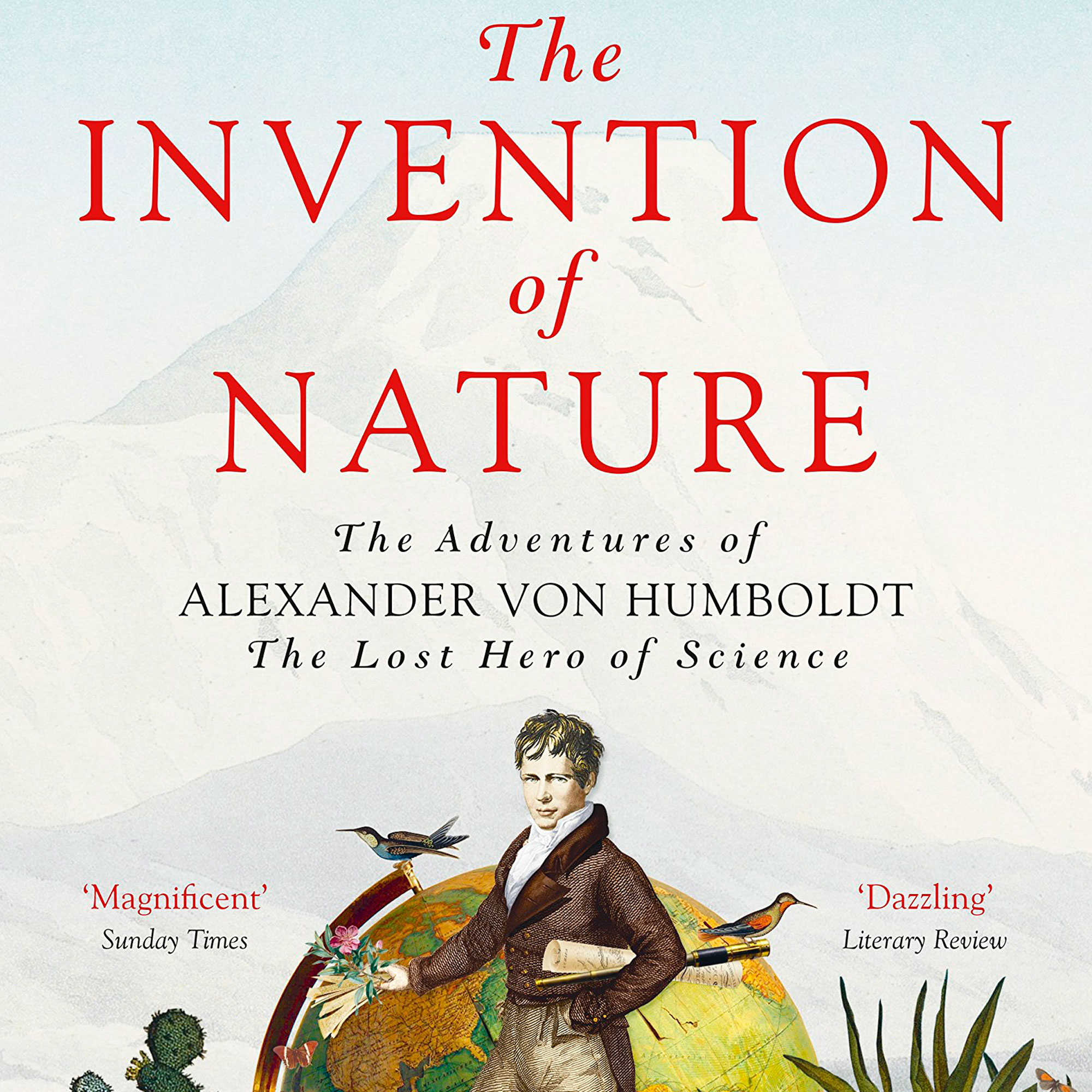 the invention of nature the adventures of alexander von humboldt